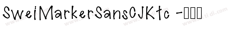 SweiMarkerSansCJKtc 字体转换
